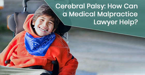 How can medical malpractice lawyers help with cerebral palsy?