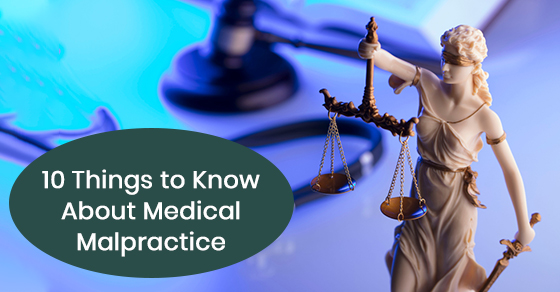 10 things to know about medical malpractice
