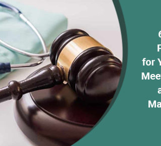 6 Tips for Preparing for Your First Meeting With a Medical Malpractice Lawyer
