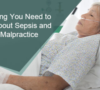 Everything You Need to Know About Sepsis and Medical Malpractice Claims