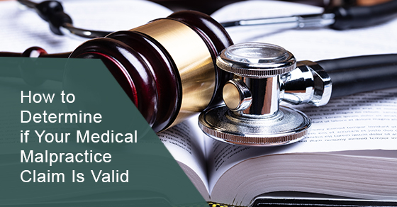 How to determine if your medical malpractice claim is valid