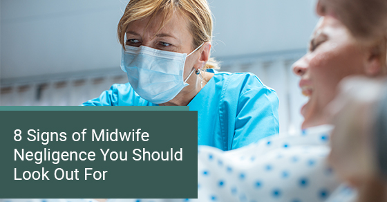 8 signs of midwife negligence you should look out for