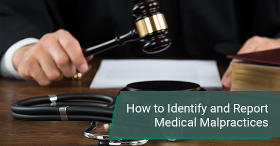 How to identify and report medical malpractices
