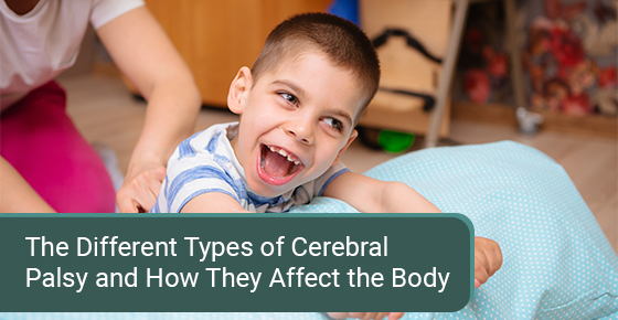 The different types of cerebral palsy and how they affect the body