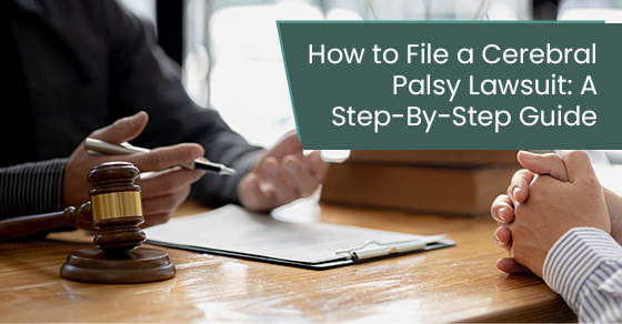 How to file a cerebral palsy lawsuit: A step-by-step guide