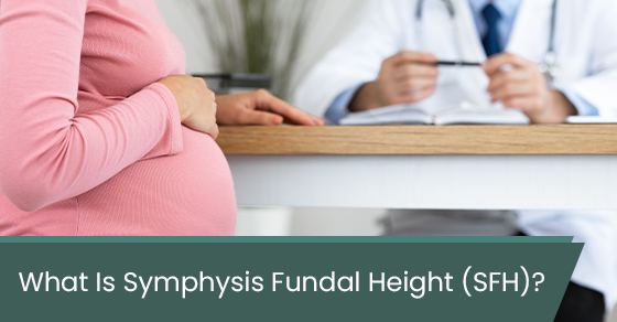 What is symphysis fundal height (SFH)?