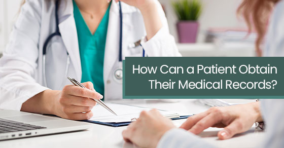 How can a patient obtain their medical records?