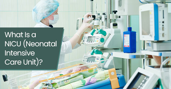 What is a NICU (Neonatal intensive care unit)?