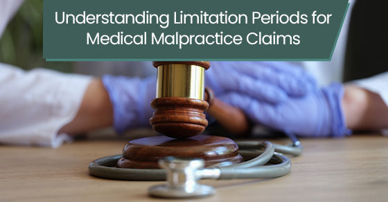 Understanding limitation periods for medical malpractice claims