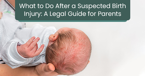 What to Do After a Suspected Birth Injury: A Legal Guide for Parents