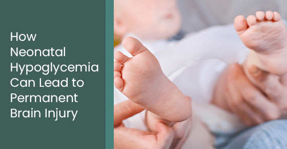 How Neonatal Hypoglycemia Can Lead to Permanent Brain Injury How Neonatal Hypoglycemia Can Lead to Permanent Brain Injury